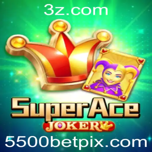 SuperAceJoker: Descubra o Empolgante Mundo do Jogo com 5500bet